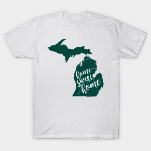Michigan: Home Sweet Home Michigan State Edition T-Shirt